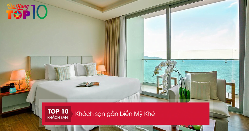 Top 10 khách sạn gần biển Mỹ Khê Đà Nẵng